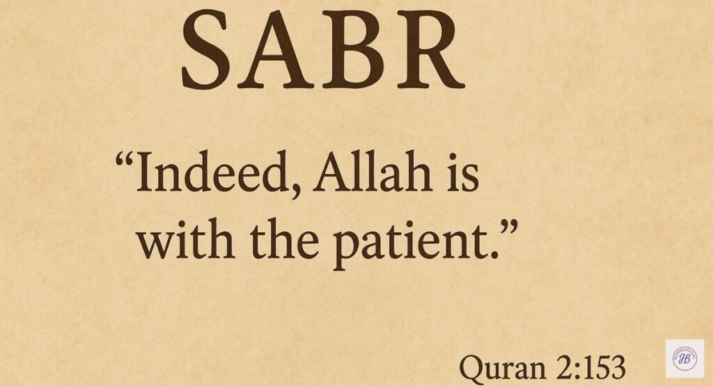 Sabr (Patience) in Islam 
