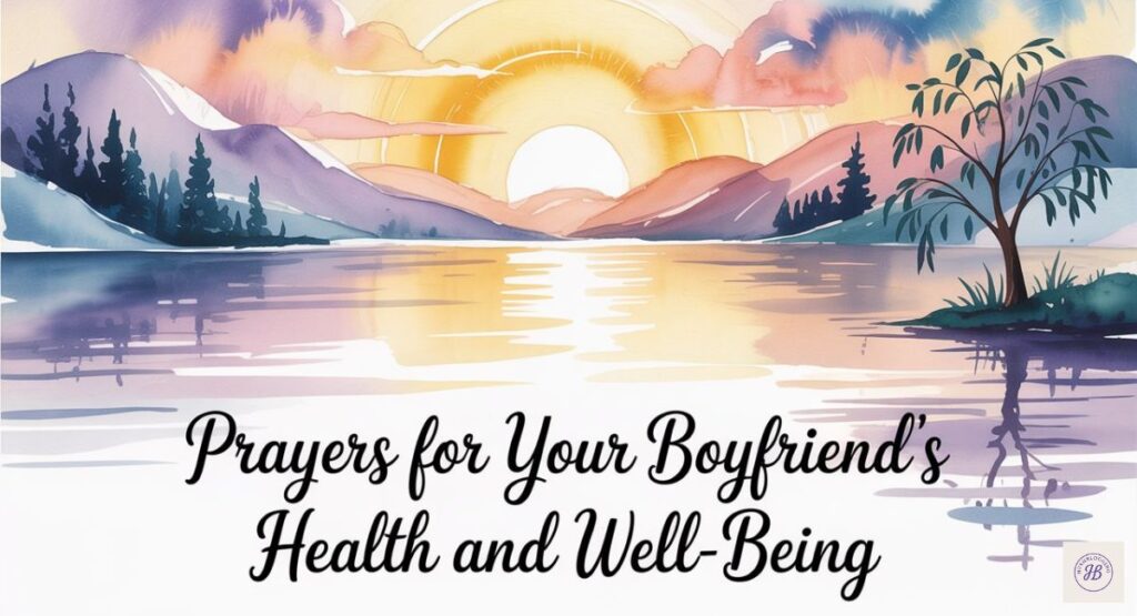 Prayers for Your Boyfriend’s Health and Well-being